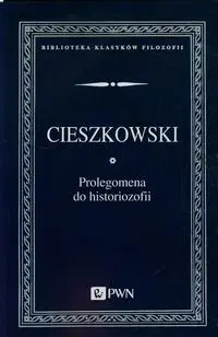 Prolegomena do historiozofii - August Cieszkowski