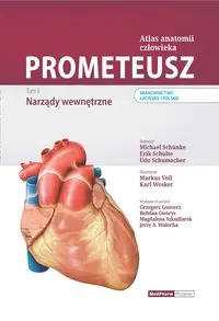 Prometeusz Atlas anatomii człowieka tom II Narządy wewnętrzne - Schünke M., Schulte E., Schumacher U.