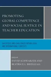 Promoting Global Competence and Social Justice in Teacher Education - Schwarzer David