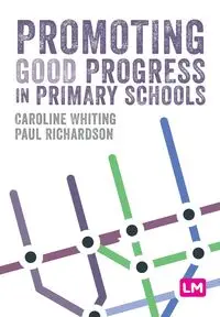 Promoting Good Progress in Primary Schools - Caroline Whiting