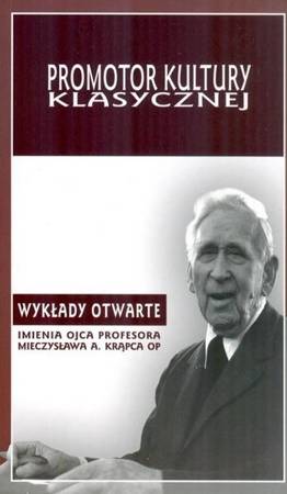 Promotor Kultury Klasycznej - red. A. Maryniarczyk, T. Duma, K. Stępień