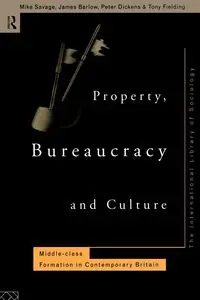 Property, Bureaucracy and Culture - Michael Savage