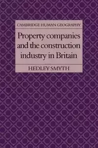 Property Companies and the Construction Industry in Britain - Smyth Hedley