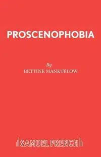 Proscenophobia - Manktelow Bettine