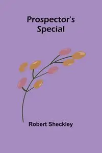 Prospector's Special - Robert Sheckley