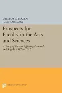 Prospects for Faculty in the Arts and Sciences - William G. Bowen