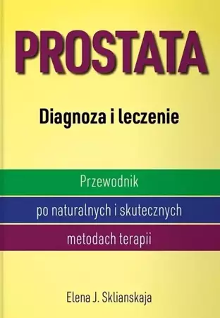 Prostata. Diagnoza i leczenie - Elena J. Sklianskaja