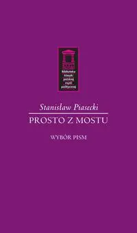 Prosto z mostu - Stanisław Piasecki