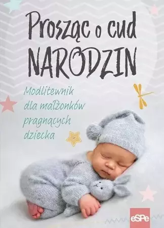 Prosząc o cud narodzin - praca zbiorowa