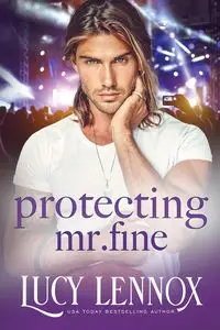 Protecting Mr. Fine - Lucy Lennox