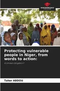 Protecting vulnerable people in Niger, from words to action - ABDOU Taher