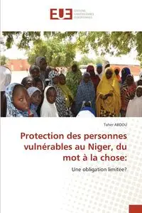 Protection des personnes vulnérables au Niger, du mot à la chose - ABDOU Taher