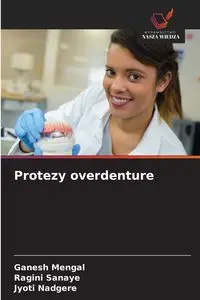 Protezy overdenture - Mengal Ganesh