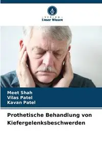 Prothetische Behandlung von Kiefergelenksbeschwerden - Shah Meet