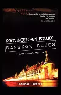 Provincetown Follies, Bangkok Blues - Randall Peffer