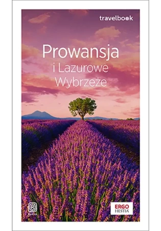 Prowansja i Lazurowe Wybrzeże. Travelbook. Wydanie - Krzysztof Bzowski