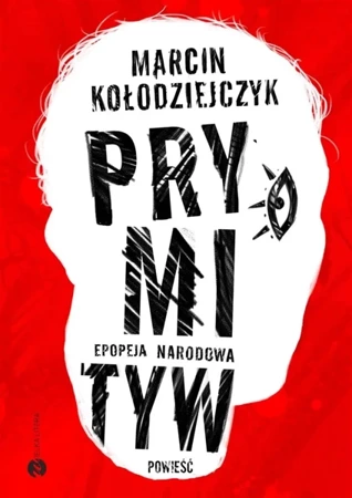 Prymityw. Epopeja narodowa BR - Marcin Kołodziejczyk