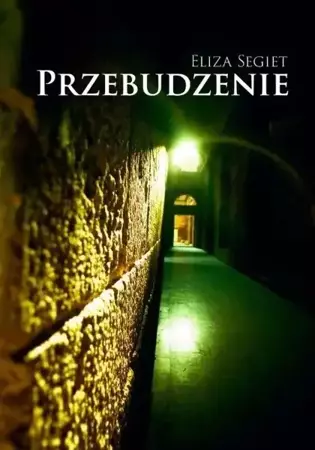 Przebudzenie - Eliza Segiet