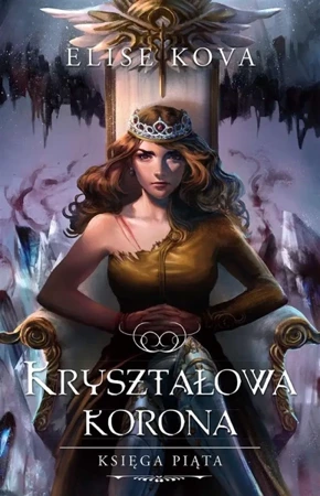 Przebudzenie powietrza T.5 Kryształowa korona - Elise Kova, Anna Studniarek