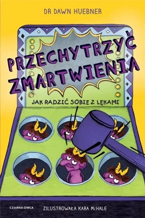 Przechytrzyć zmartwienia - Dawn Huebner