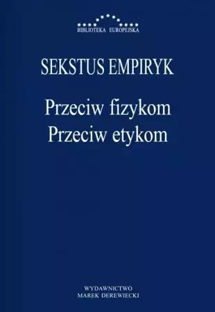 Przeciw fizykom przeciw etykom - Empiryk Sekstus