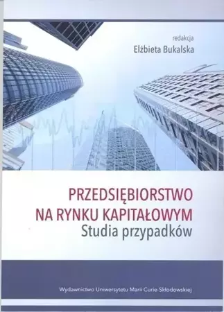 Przedsiębiorstwo na rynku kapitałowym - red. Elżbieta Bukajska