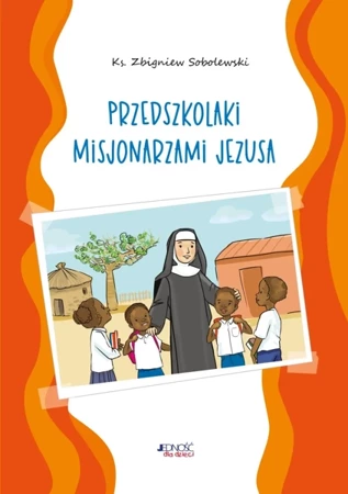 Przedszkolaki misjonarzami Jezusa. Kolorowanka - ks. Zbigniew Sobolewski