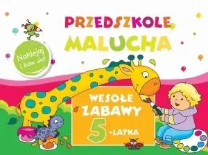 Przedszkole Malucha. Wesołe zabawy 5-latka - Anna Wiśniewska
