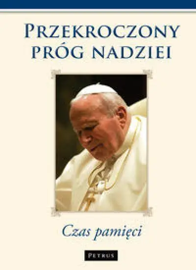 Przekroczony Próg Nadziei Czas Pamięci - Angelo Sodano, Camilio Ruini, Alfons Nossol, Stan