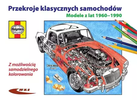 Przekroje klasycznych samochodów. Modele 1960-1990 - Haynes Publishing