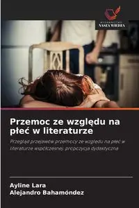 Przemoc ze względu na płeć w literaturze - Lara Ayline