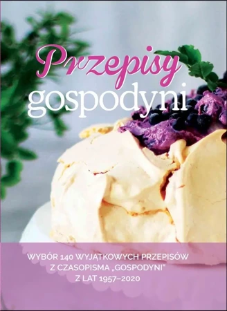 Przepisy Gospodyni. Wybór wyjątkowych przepisów - Katarzyna Kosmala