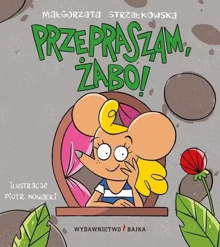 Przepraszam, żabo! - Małgorzata Strzałkowska