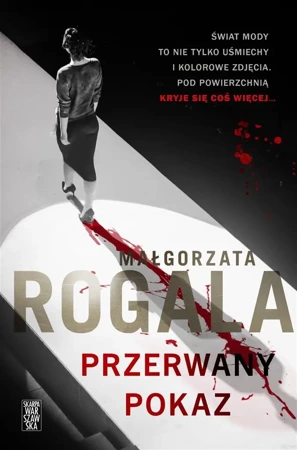 Przerwany pokaz. Przerwany pokaz - Małgorzata Rogala