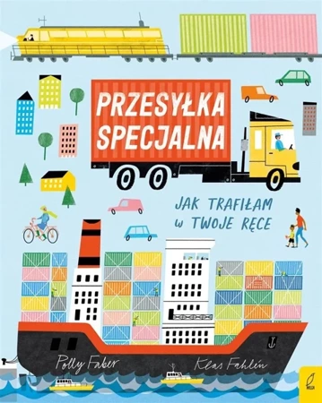 Przesyłka specjalna. Jak trafiłam w Twoje ręce - Polly Faber, Berenika Wilczyńska