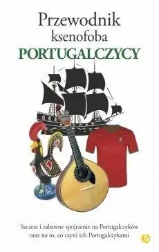 Przewodnik ksenofoba. Portugalczycy - Matthew Hancock