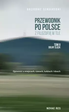 Przewodnik po Polsce z filozofią w tle T.2 - Grzegorz Senderecki