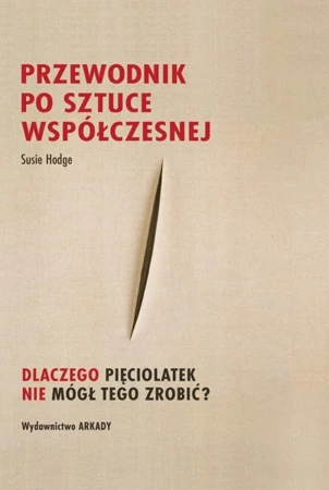 Przewodnik po sztuce współczesnej - Susie Hodge