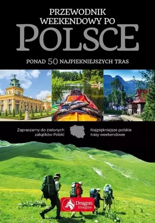 Przewodnik weekendowy po Polsce - Elżbieta Kobojek