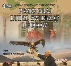 Przez kraj ludzi, zwierząt i bogów audiobook - Antoni Ferdynand Ossendowski