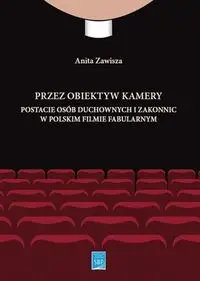 Przez obiektyw kamery postacie osób duchownych i zakonnic w polskim filmie fabularnym - Anita Zawisza