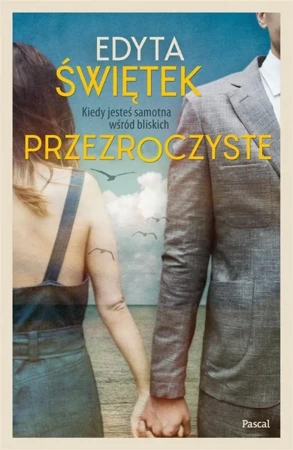 Przezroczyste - Edyta Świętek