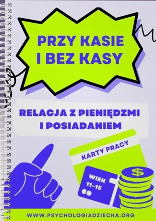 Przy kasie i bez kasy. Relacja z pieniędzmi i posiadaniem - Angelika Szelągowska-Mironiuk