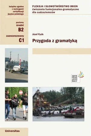 Przygoda z gramatyką. Fleksja i słowotwórstwo.. - Józef Pyzik