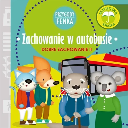 Przygody Fenka. Zachowanie w autobusie - Dominika Gałka