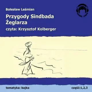 Przygody Sindbada Żeglarza. Audio 3CD - Bolesław Leśmian