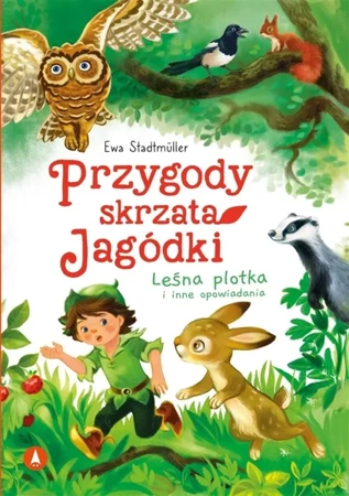 Przygody skrzata Jagódki. Leśna plotka.. - Ewa Stadtmller