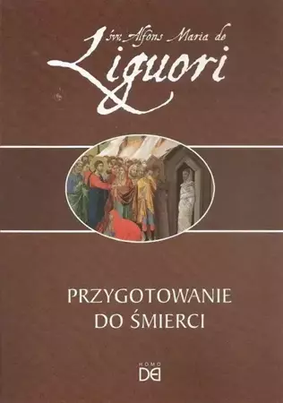 Przygotowanie do śmierci - św. Maria Alfons de Liguori