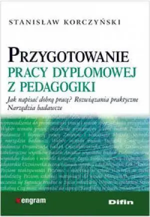 Przygotowanie pracy dyplomowej z pedagogiki DIFIN - Stanisław Korczyński