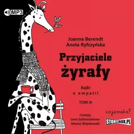 Przyjaciele żyrafy. Bajki o empatii T.3 audiobook - Joanna Berendt, Aneta Ryfczyńska